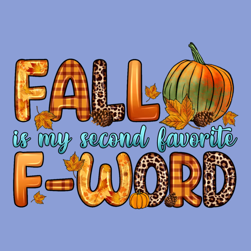 Fall Is My Second Favorite F Word Long Sleeve Tee by Zillion Design Studio | Teevron