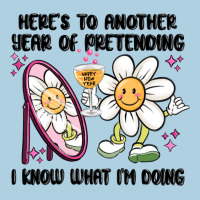Here's To Another Year Of Pretending I Know What I Premium Hoodie | Teevron