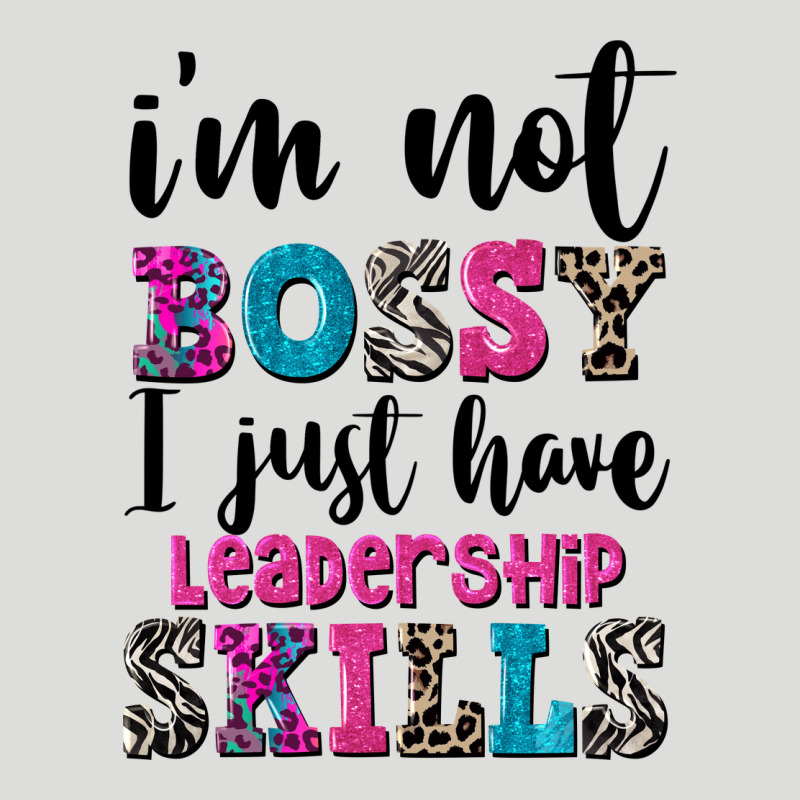 ı'm Not Bossy ı Just Have Leadership Skills Zipper Hoodie by FaDigitalArtStudio | Teevron
