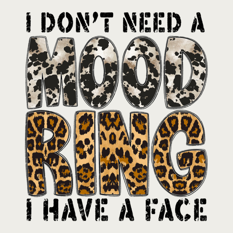 I Dont Need A Mood Ring I Have A Face Zipper Hoodie by CowhideDigitalArt | Teevron