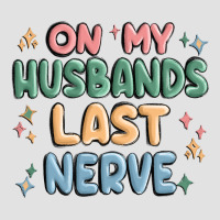 On My Husbands Last Last Nerve Premium Hoodie | Teevron