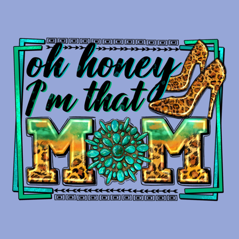 Oh Honey I'm That Mom Classic Tee by Zillion Design Studio | Teevron