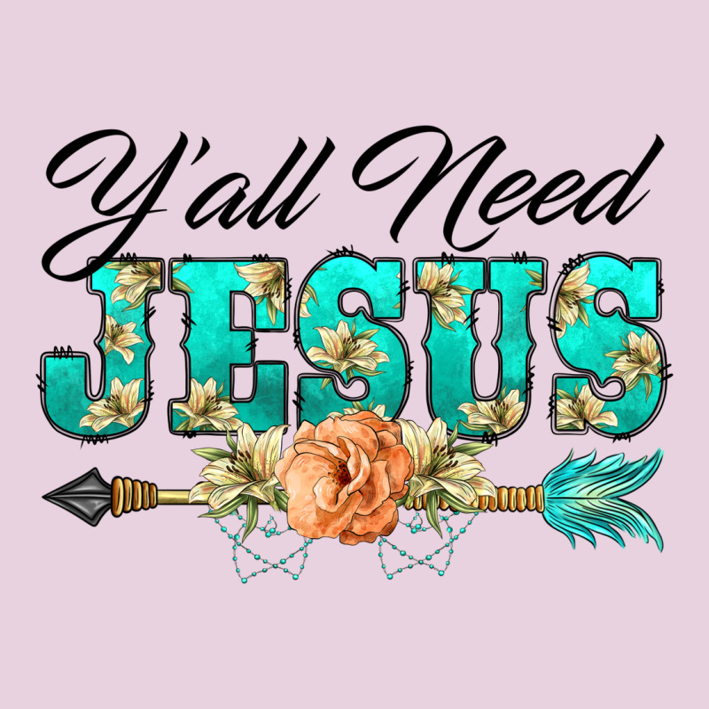Y'all Need Jesus Arrow Lily Flowers Ladies Tee by BarkalooDesign | Teevron