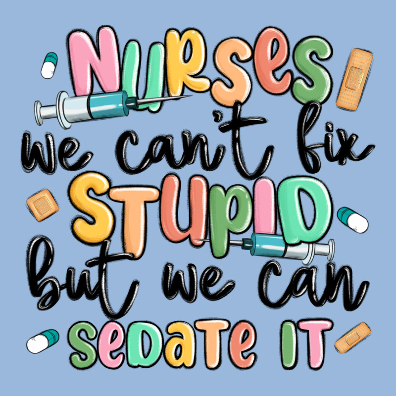 Nurses We Cant Fix Stupid Premium Hoodie by MaliasSmallBusiness | Teevron