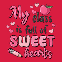 My Class Is Full Of Sweet Hearts Premium Hoodie | Teevron