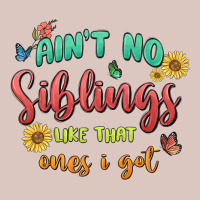 Aint No Siblings Like That Ones I Got Premium Hoodie | Teevron
