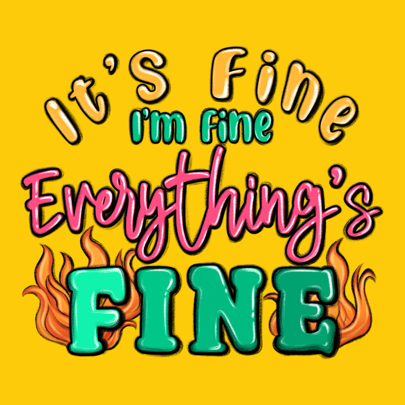 Its Fine Im Dine Everythings Fine Premium Hoodie by MaliasSmallBusiness | Teevron