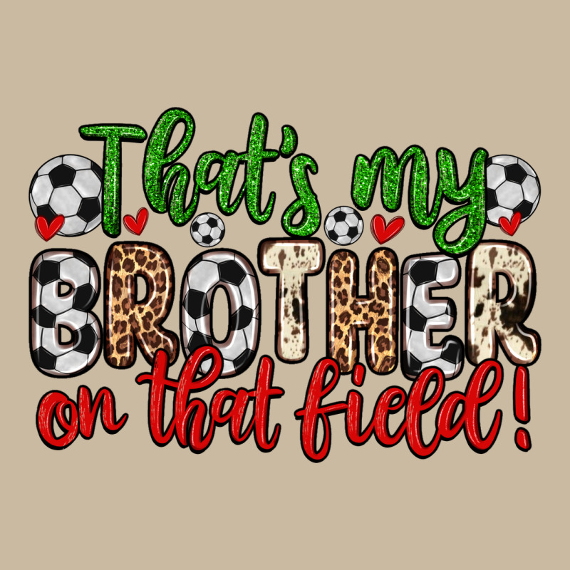 That S My Brother On That Field Long Sleeve Tee by Zillion Design Studio | Teevron