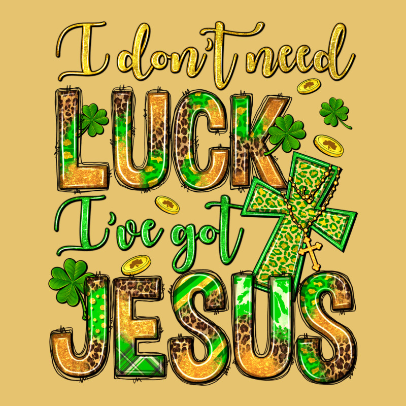 I Don't Need Luck I've Got Jesus Premium Sweatshirt by Jasminsmagicworld | Teevron