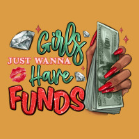 Girls Just Wanna Have Funds Urban Heavy Tee | Teevron