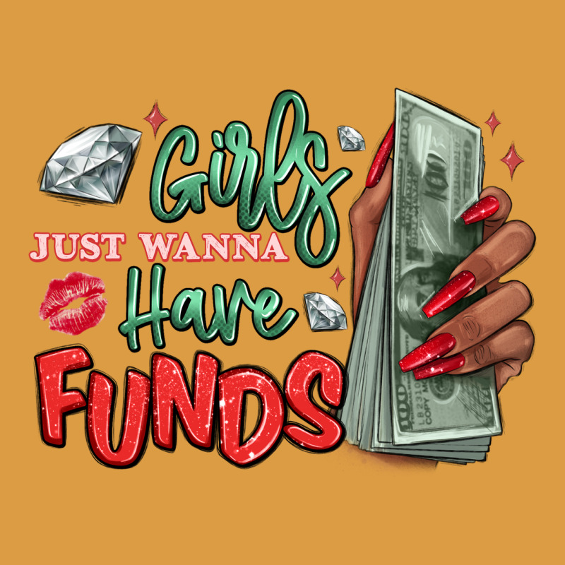 Girls Just Wanna Have Funds Urban Heavy Tee by MaliasSmallBusiness | Teevron