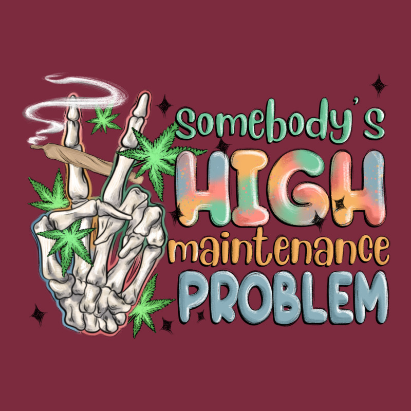 Somebodys High Maintenance Problem Premium Hoodie by MaliasSmallBusiness | Teevron