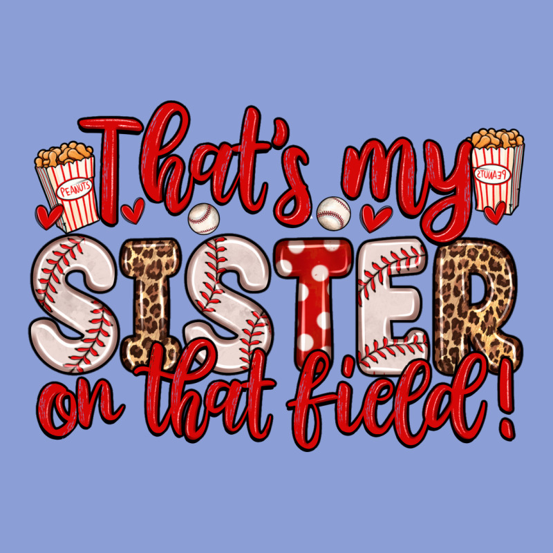 That S My Sister On That Field Long Sleeve Tee by Zillion Design Studio | Teevron