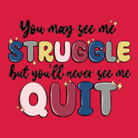 You May See Me Struggle Premium Hoodie | Teevron