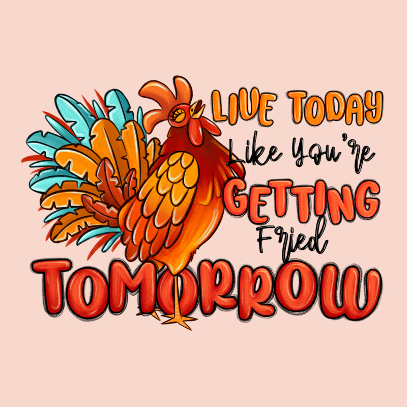 Live Today Like You're Getting Fried Tomorrow Urban Hoodie by MaliasSmallBusiness | Teevron