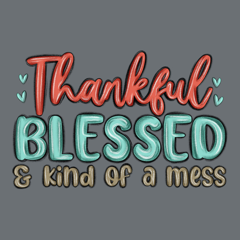Thankful Blessed And Kind Of A Mess Premium Hoodie by MaliasSmallBusiness | Teevron