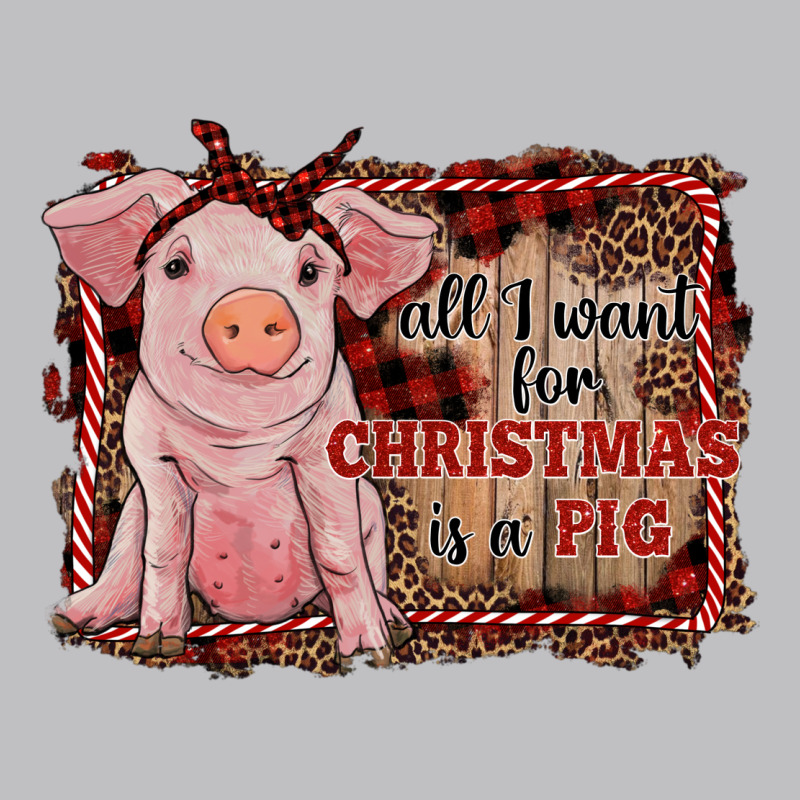 All I Want For Christmas Is A Pig Sitting Pig Classic Tee by RanaPortraitStore | Teevron