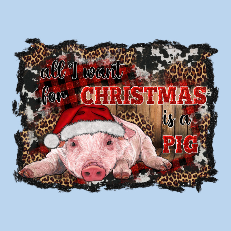 All I Want For Christmas Is A Pig Baby Classic Tee by RanaPortraitStore | Teevron