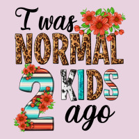 I Was Normal Two Kids Ago Classic Tee | Teevron