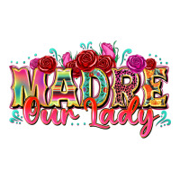 madre our lady | Teevron