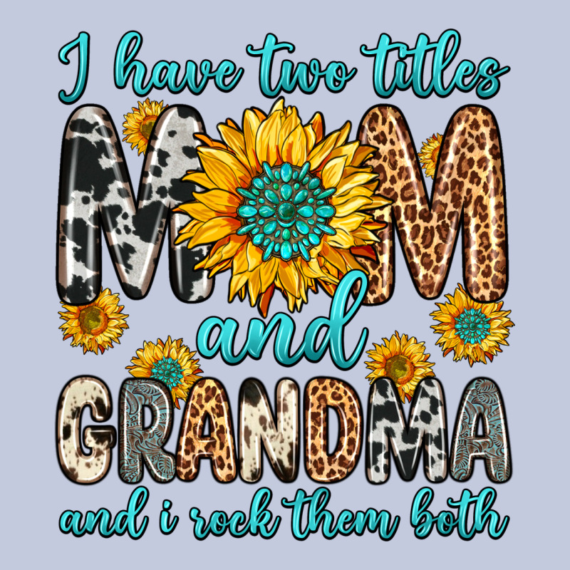 I Have Two Titles Mom And Grandma And I Rock Them Long Sleeve Tee by Zillion Design Studio | Teevron