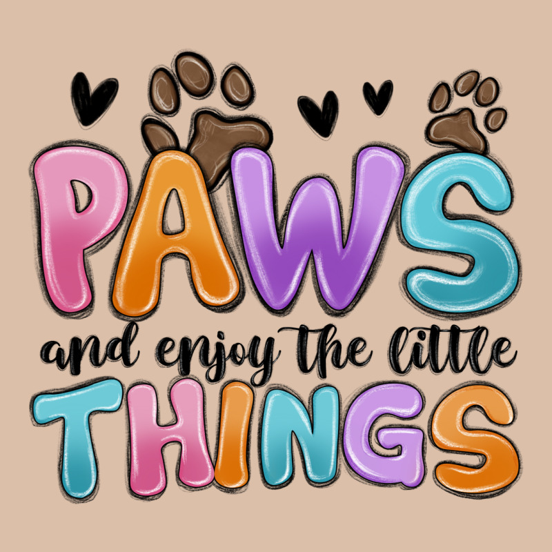 Paws And Enjoy The Little Things Urban Heavy Tee by MaliasSmallBusiness | Teevron