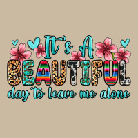 It S A Beautiful Day To Leave Me Alone Long Sleeve Tee | Teevron