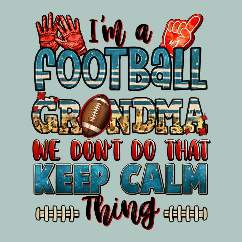 I'm A American Football Grandma We Don't Do That K Premium Sweatshirt by Jasminsmagicworld | Teevron
