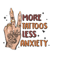 more tattoos less anxiety | Teevron