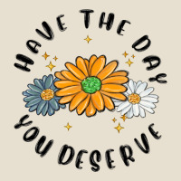 Have The Day You Deserve Urban Heavy Tee | Teevron