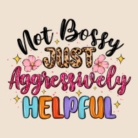 Not Bossy Just Aggressively Helpful Urban Heavy Tee | Teevron