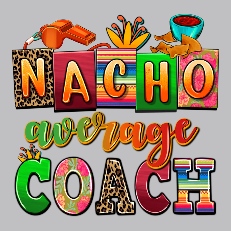 Nacho Average Coach Long Sleeve Tee by AdoDesignShop | Teevron