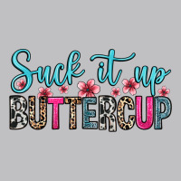 Suck It Up Buttercup Long Sleeve Tee | Teevron