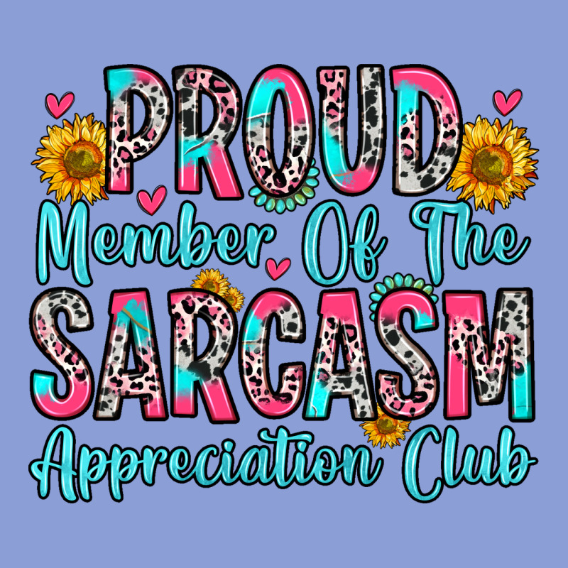 Proud Member Of The Sarcasm Appreciation Club Long Sleeve Tee by Zillion Design Studio | Teevron