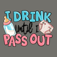 I Drink Until I Pass Out Baby Premium Hoodie | Teevron