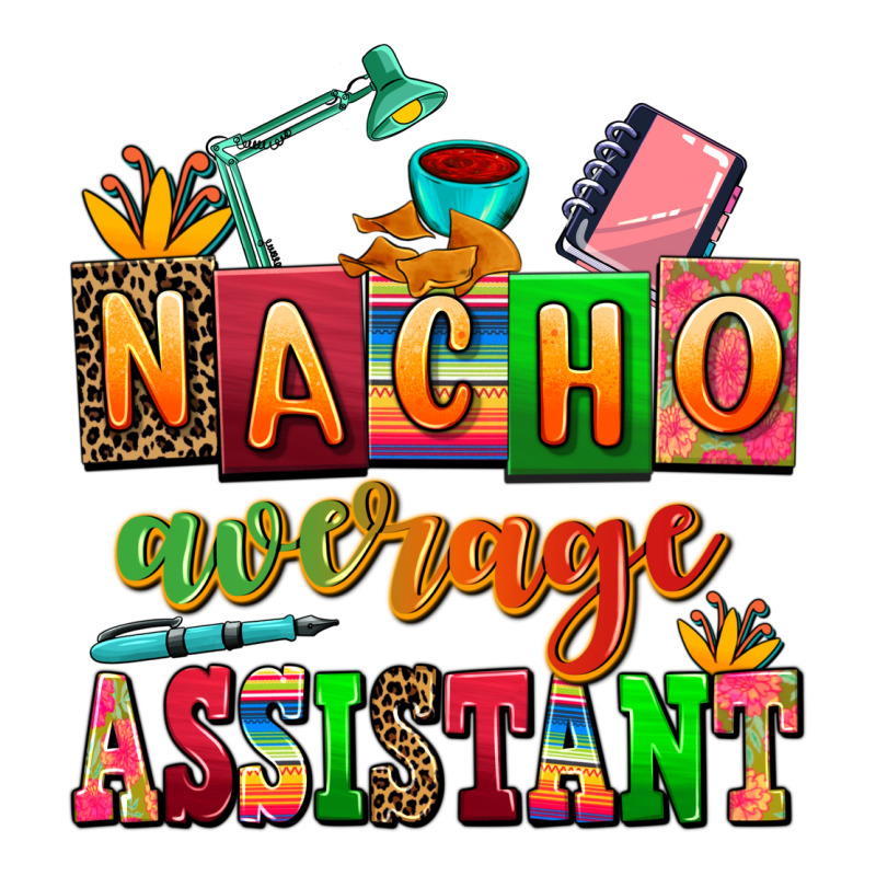 Nacho Average Assistant Long Sleeve Tee by AdoDesignShop | Teevron