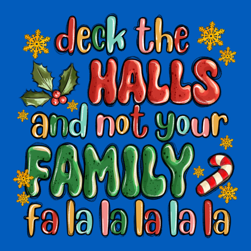Deck The Halls And Not Your Family Fa La La La Laa Urban Hoodie by MaliasSmallBusiness | Teevron
