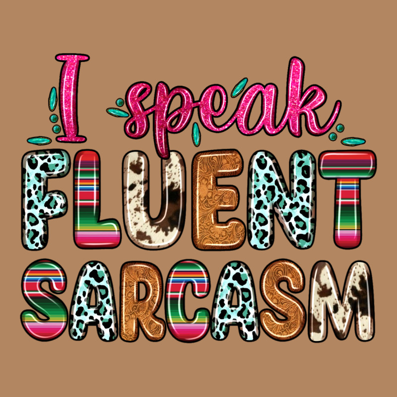 I Speak Fluent Sarcasm Long Sleeve Tee by Zillion Design Studio | Teevron