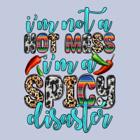 I M Not A Hot Mess I M A Spicy Disaster Long Sleeve Tee | Teevron