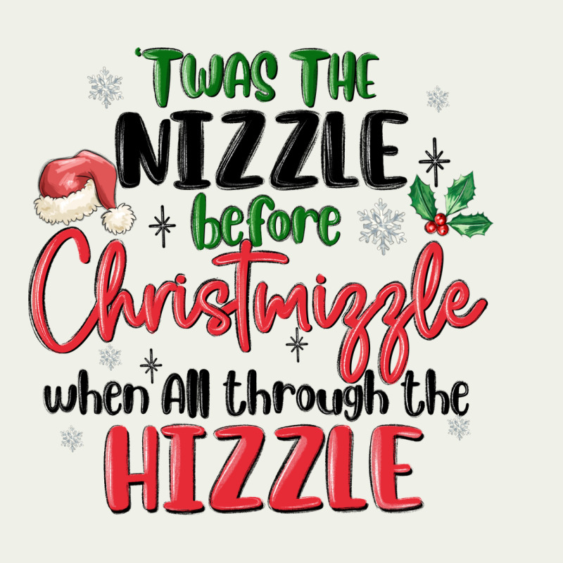 Twas The Nizzle  Before Christmizzle Urban Heavy Tee by MaliasSmallBusiness | Teevron