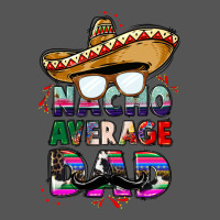 Nacho Average Dad Zipper Hoodie | Teevron