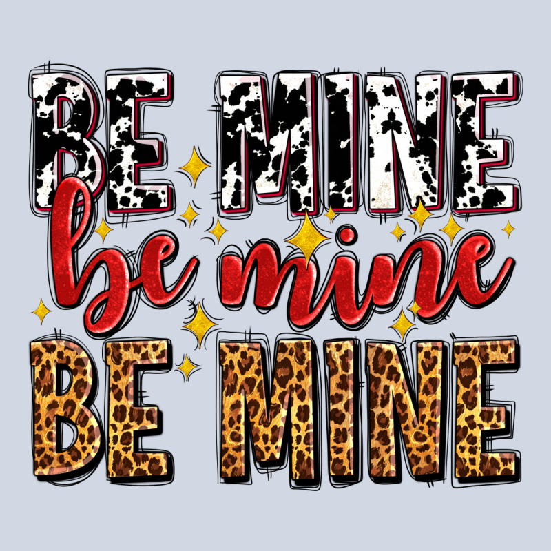 Be Mine Be Mine Be Mine Premium Sweatshirt by AdoDesignShop | Teevron