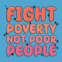 Fight Poverty Not Poor People Premium Hoodie | Teevron