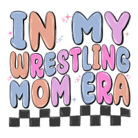 in my wrestling mom era | Teevron