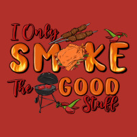 I Only Smoke The Good Stuff Premium Hoodie | Teevron