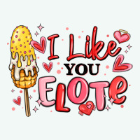 I Like You Elote Mexican Valentines Day Premium Hoodie | Teevron