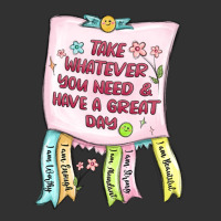 Take Whatever You Need  Have A Great Day Urban Heavy Tee | Teevron