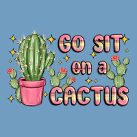 Go Sit On A Cactus Urban Heavy Tee | Teevron