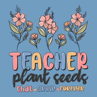 Teacher Plant Seeds That Grow Forever Urban Heavy Tee | Teevron
