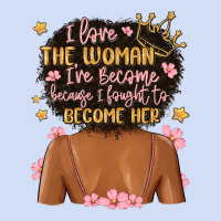 I Love The Woman I've Become Because I Fought To B Urban Hoodie | Teevron